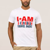 Ik ben Canadese reisagent T-shirt (Voorkant)