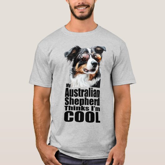 Ik ben Cool Australian Shepherd T-shirt (Voorkant)
