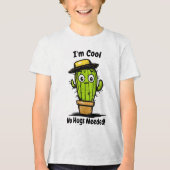 Ik ben cool, geen knuffels nodig! Grappig Cactus k Tri-Blend Shirt (Voorkant)