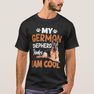 Ik ben cool German Shepard Shepherd Dog K9 T-shirt