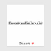 Ik ben cool, maar ik huil veel sticker (Vel)