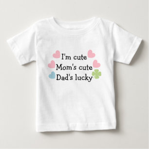 Ik ben Cute, mama's Cute, papa's Lucky. Baby T-shi