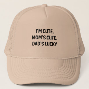 Ik ben Cute. Mam's Cute. Papa is Lucky. Trucker Pet