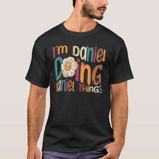 Ik ben Daniel Doing Daniel Things Groovy Retro Dan T-shirt (Voorkant)