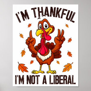 Ik ben dankbaar dat ik geen liberaal ben, grappige poster