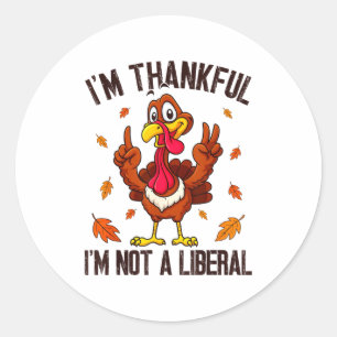 Ik ben dankbaar dat ik geen liberaal ben, grappige ronde sticker