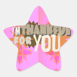 Ik ben dankbaar voor je: een oprechte uitdrukking ster sticker