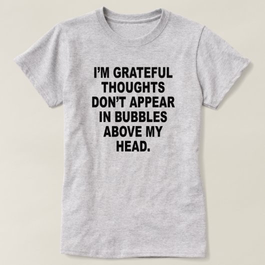 IK BEN DANKZIJ DE DACHT DAT ER GEEN KOPEN ZIJN. T-SHIRT (Design voorkant)