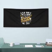 Ik ben dansleraar spandoek (Beurs)