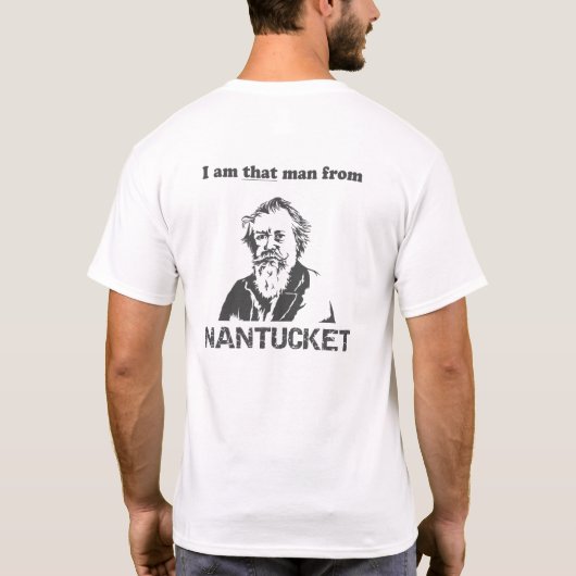 Ik ben dat man van NANTUCKET T-shirt (Achterkant)