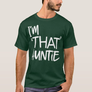 Ik ben dat T-shirt van Auntie Funny