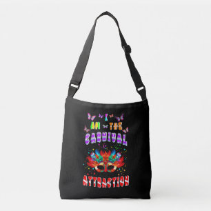 Ik ben de aantrekkingskracht van carnaval crossbody tas