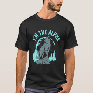 Ik ben de alfa mannetjeswolf die huilt bij de maan t-shirt