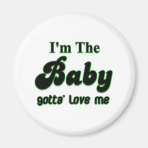 Ik ben de Baby Gotta'Love Ik Gifts and Apparel Magneet