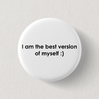 Ik ben de beste versie van mezelf! ronde button 3,2 cm