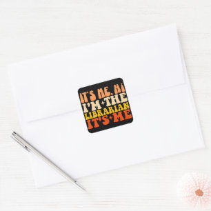 Ik ben de bibliothecaris Ik ben de grappige biblio Vierkante Sticker