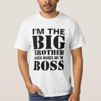 Ik ben de Big Brother die me de Boss TShirt maakt