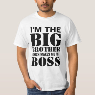 Ik ben de Big Brother die me de Boss TShirt maakt