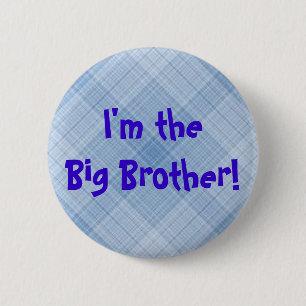 Ik ben de Big Brother. Knoop Ronde Button 5,7 Cm