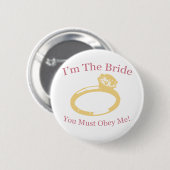 Ik ben de Bride Ronde Button 5,7 Cm (Voorkant /achterkant)