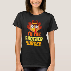 Ik ben de Broeder Turkey Happy Thanksgiving Famili T-shirt