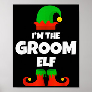Ik ben de Bruidegom Elf Familie Pyjama Kerst Grapp Poster