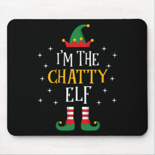 Ik ben de Chatty Elf T Shirt Funny Xmas Gift Famil Muismat
