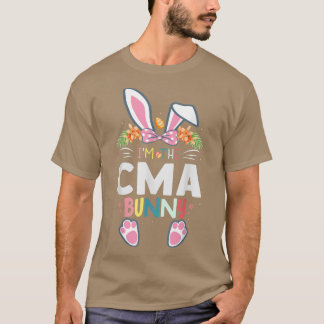 Ik ben de CMA Certified Medical Assistant Bunny Ea T-shirt
