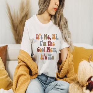 Ik ben de Cool Mam... ik ben het. T-shirt