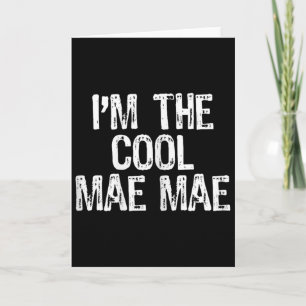 Ik ben de coole Mae-mae grappige oma Maemae Kaart