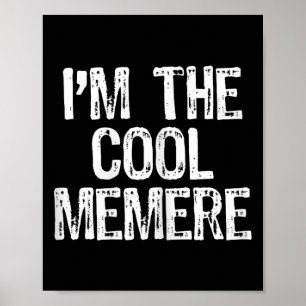 Ik ben de coole memere grappig poster