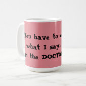 Ik ben de Doctor Koffiemok (Voorkant links)