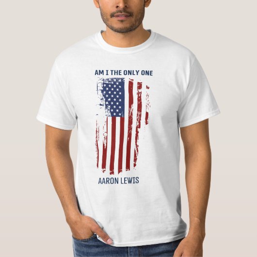 Ik ben de enige aaron lewis T-Shirt (Voorkant)