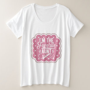 Ik ben de favoriete tante grote maat t-shirt