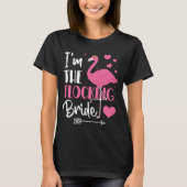 Ik ben de Flocking Bruid Flamingo Bachelorette Par T-shirt (Voorkant)