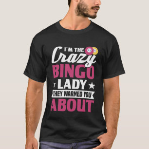 Ik ben de gekke Bingo Lady Gokken Bingo T-shirt