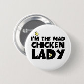 Ik ben de gekke kippendame. ronde button 5,7 cm (Voorkant /achterkant)