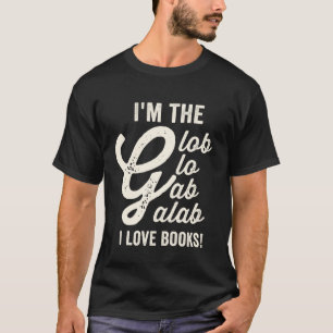 ik ben de glob glo galab die ik van boeken hou t-shirt