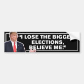Ik ben de grootste verkiezingstrump kwijtgeraakt bumpersticker (Voorkant)