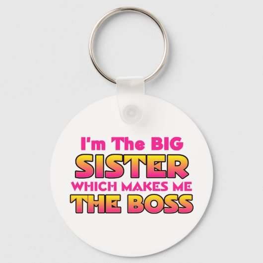 Ik ben de grote zuster...baas sleutelhanger (Voorkant)