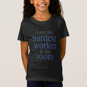 Ik ben de hardste Arbeider in de zaal T-shirt