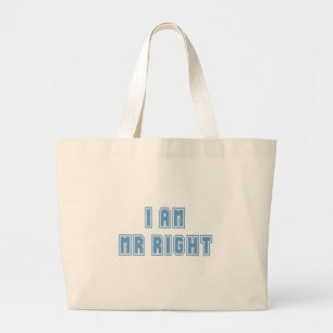 Ik ben de heer Right Grote Tote Bag