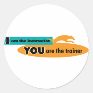 Ik ben de instructeur, jij bent de trainer! ronde sticker