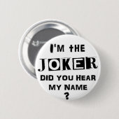 Ik ben de JOKER Ronde Button 5,7 Cm (Voorkant /achterkant)