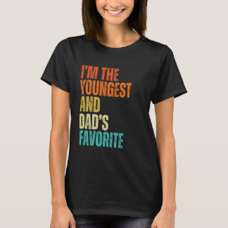 Ik ben de jongste en papa's favoriete mannen, vrou t-shirt