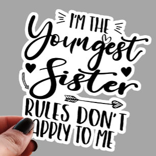 Ik ben de jongste zuster sarcasme minnaar Schattig Sticker