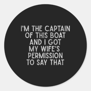 Ik Ben De Kapitein Van Deze Boot Funny Boat T-Shir Ronde Sticker