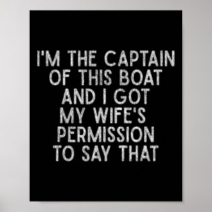 Ik Ben De Kapitein Van Deze Boot Grappig T-shirt V Poster