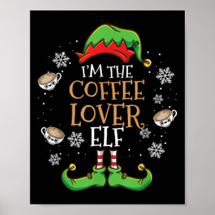 Ik ben de Koffie Liefhebber Elf Kerstmis Poster