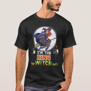 Ik ben de Koning Heks Halloween Vliegende Broom Ma T-shirt